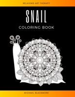 Snail Coloring Book: Relaxation & Stress Reliefe Crayola Colouring Books for Kids & Adults Cute Mandala Animal Gifts B08KFWM3RN Book Cover