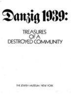 Danzig 1939: Treasures of a Destroyed Community 081431662X Book Cover