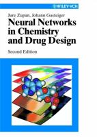 Neural Networks in Chemistry and Drug Design, 2nd Edition 3527297790 Book Cover