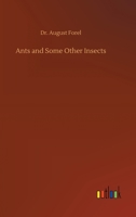 Ants and Some Other Insects 3752402776 Book Cover
