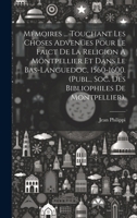 M�moires ... Touchant Les Choses Adven�es Pour Le Faict de la Religion � Montpellier Et Dans Le Bas-Languedoc, 1560-1600. (Publ., Soc. Des Bibliophiles de Montpellier). 0270934340 Book Cover
