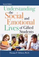 Understanding the Social and Emotional Lives of Gifted Students 1593635028 Book Cover