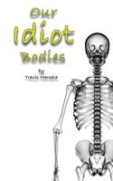 Our Idiot Bodies 1981185259 Book Cover