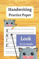 Handwriting Practice Paper: 120 Blank Writing Pages - For Students Learning to Write Letters 1654458147 Book Cover
