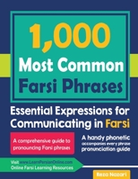 1000 Most Common Farsi Phrases: Essential Expressions for Communicating in Farsi 1637190026 Book Cover