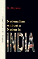 Nationalism Without a Nation in India 0195646533 Book Cover