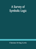 A Survey of Symbolic Logic 101548218X Book Cover