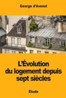 L'Évolution du logement depuis sept siècles 1983472328 Book Cover