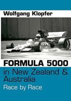 Formula 5000 in New Zealand & Australia: Race by Race 3833431016 Book Cover