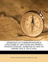 M�moires Et Correspondance Politique Et Militaire Du Prince Eug�ne; Volume 7 1176847848 Book Cover