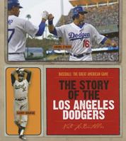 The Story of the Los Angeles Dodgers 160818045X Book Cover