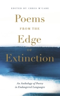Poems from the Edge of Extinction: The Beautiful New Treasury of Poetry in Endangered Languages, in Association with the National Poetry Library 1473693004 Book Cover