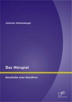Das Horspiel: Geschichte Einer Kunstform 3842895666 Book Cover