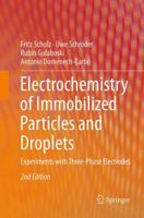 Electrochemistry of Immobilized Particles and Droplets 3319108425 Book Cover