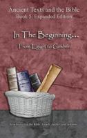 In The Beginning... From Egypt to Goshen - Easy Reader Edition: Synchronizing the Bible, Enoch, Jasher, and Jubilees 1947751239 Book Cover