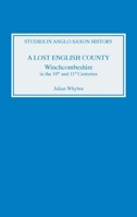 Lost English County (A: Winchcombeshire in the Tenth and Eleventh Centuries (Studies in Anglo-Saxon History) 0851155006 Book Cover