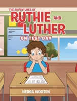 The Adventures of Ruthie and Luther: On Test Day 109804052X Book Cover