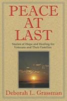 Peace at Last: Stories of Help and Healing for Veterans and Their Families 0918339723 Book Cover