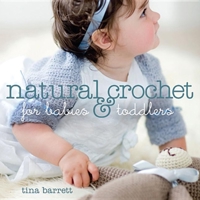 Natural Crochet for Babies & Toddlers 1861086245 Book Cover