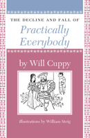 The Decline and Fall of Practically Everybody: Great Figures of History Hilariously Humbled 088029809X Book Cover