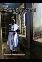 Touching Enlightenment: A parable about distance from attachments B0CLYBCBZ9 Book Cover