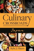 Culinary Crossroads: Japan 1964908191 Book Cover