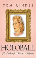 HoloBall: A Pittsburgh Murder Mystery 1956373888 Book Cover