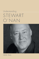 Understanding Stewart O'Nan 164336149X Book Cover