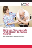 Ejercicios Físicos para la rehabilitación de Adultos Mayores 6202110236 Book Cover
