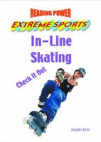 In-Line Skating: Check It Out (Reading Power Extreme Sports) 0823956997 Book Cover
