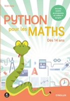 Python pour les maths: Dès 14 ans. Nouvelle matière du programme du collège et du lycée. 2212143648 Book Cover