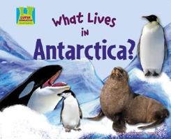 What Lives in Antarctica? 160453169X Book Cover