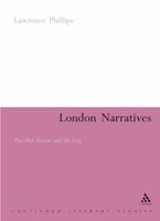 London Narratives: Post-War Fiction and the City. Continuum Literary Studies Series. 0826426735 Book Cover