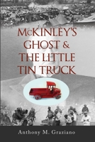 McKinley's Ghost & The Little Tin Truck (127) 1771831383 Book Cover