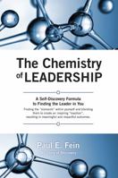 The Chemistry of Leadership: A Self-Discovery Formula to Finding the Leader in You 1478799404 Book Cover