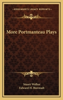 More Portmanteau Plays 1163269484 Book Cover