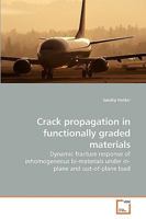 Crack propagation in functionally graded materials 3639221176 Book Cover