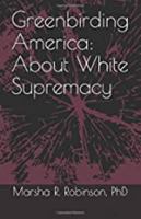 Greenbirding America-About White Supremacy 173545740X Book Cover