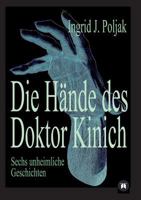 Die Hände des Doktor Kinich: Sechs unheimliche Geschichten 3849596109 Book Cover