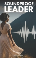 Soundproof Leader B0FRZKJGLG Book Cover