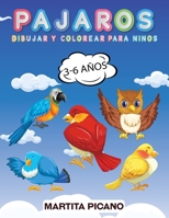 Pájaros Dibujar Y Colorear Para Niños 3-6 Años: Libro de cómo dibujar pájaros para niñas y niños Amantes de los pájaros Guía paso a paso 427925091X Book Cover