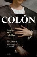 Colón: El converso que cambió el mundo / Columbus: The Converted Who Changed the World (Spanish Edition) 6076392029 Book Cover