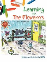 Learning with the Flowerrrs: Vol.-1 Hospital Visit. 1463418787 Book Cover