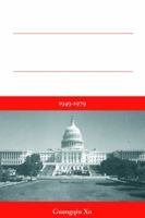 Congress and the U.S.-China Relationship 1949-1979 193196839X Book Cover