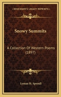 Snowy Summits: A Collection of Western Poems 3337255965 Book Cover