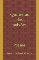 Quimeras das paixões: Poesias B08BF14NHQ Book Cover