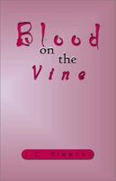 Blood on the Vine 0738826472 Book Cover