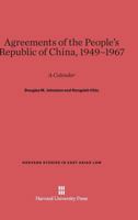 Agreements of the People's Republic of China, 1949-1967 0674288394 Book Cover