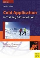 Cold Application: The Influence of Temperature on Your Athletic Performance 1782550100 Book Cover