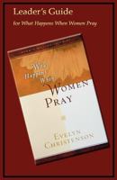What Happens When We Pray for Our Families: Leader's Guide 0896938573 Book Cover
